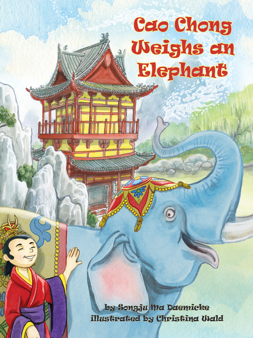 Title details for Cao Chong Weighs an Elephant by Songju Ma Daemicke - Available